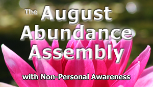 The August Abundance Assembly